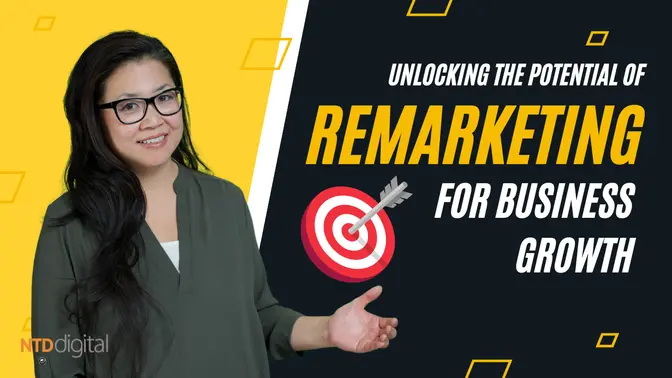 Unlocking the Potential of Remarketing for Business Growth